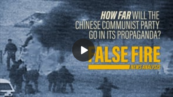 How far will the Chinese Communist Party Go in Its Propaganda? False Fire